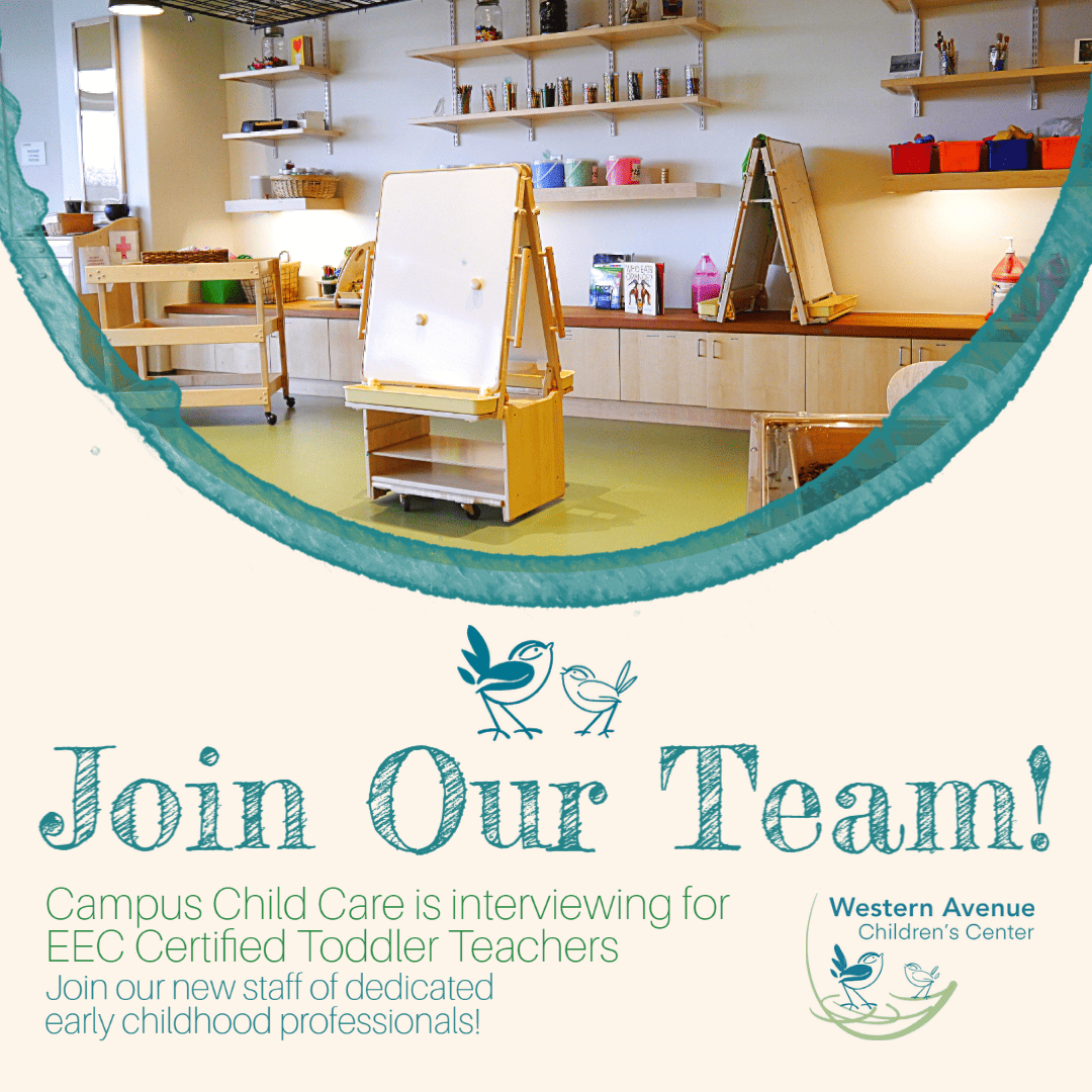 Join our team! Campus Child Care is interviewing for EEC Certified Toddler Teachers.
